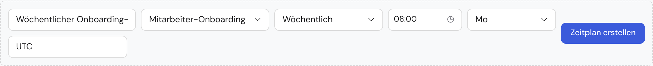 Das ausgefüllte Anlege-Formular eines Zeitplans: Name „Wöchentlicher Onboarding-Anstoß“, Vorlage „Mitarbeiter-Onboarding“, Rhythmus „Wöchentlich“ und ein Uhrzeit-Feld.