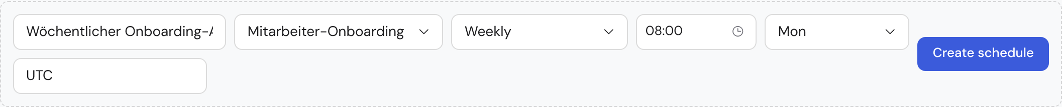 The filled-in create form for a schedule: name “Wöchentlicher Onboarding-Anstoß”, template “Mitarbeiter-Onboarding”, rhythm “Weekly” and a time field.